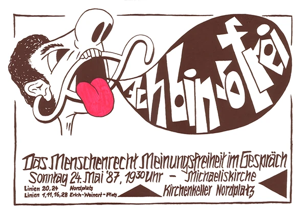 Plakat der Arbeitsgruppe Menschenrechte Leipzig zur Veranstaltung "Ich bin so frei ... - Das Menschenrecht auf Meinungsfreiheit im Gespräch".