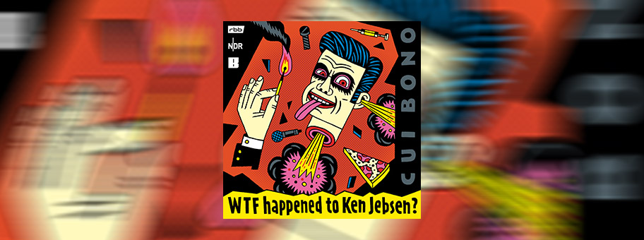 Cui Bono. WTF happened to Ken Jebsen. Podcast Cover.