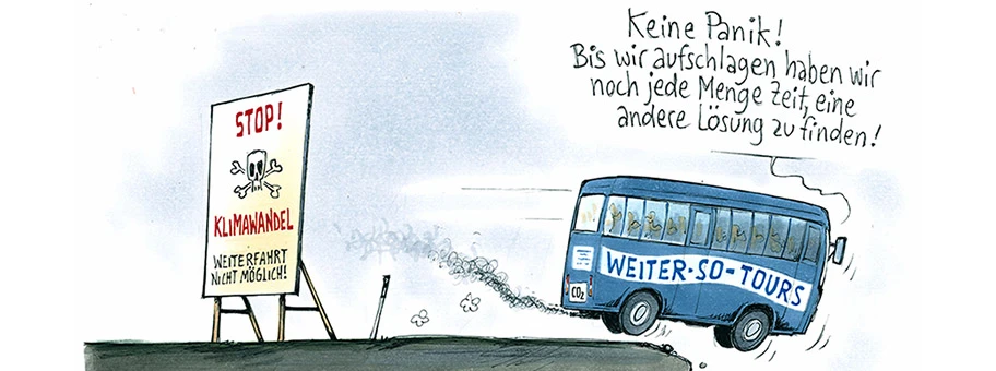 Karikatur von Gerhard Mester zum Klimawandel: „Weiter so“.