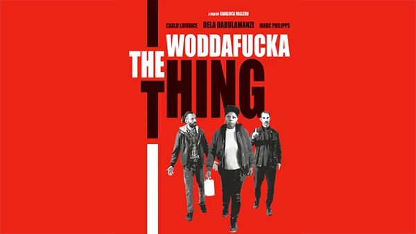 The Woddafucka Thing.