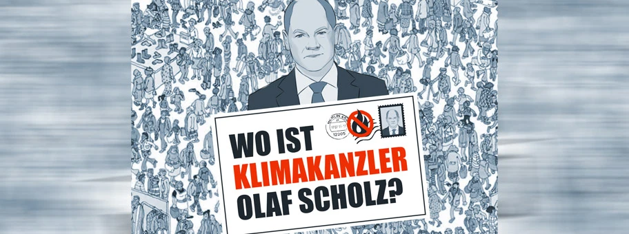 Wo ist Klimakanzler Olaf Scholz.