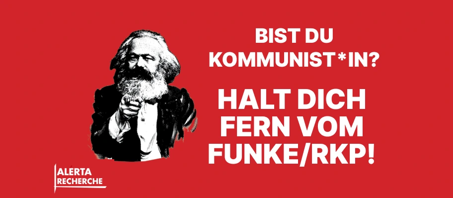 Halt dich fern vom Funke/RKP.