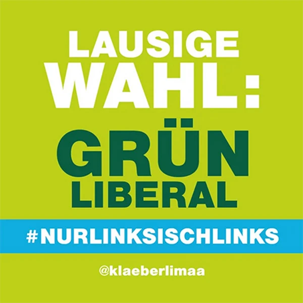 Lausige Wahl: Grünliberal